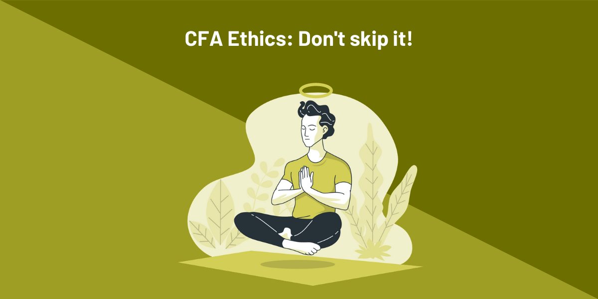 CFA Ethics Don't Skip It