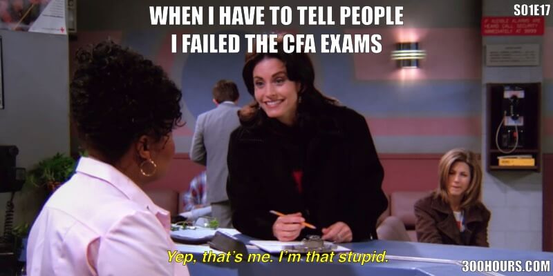 CFA Friends Meme: Failing the CFA Exams