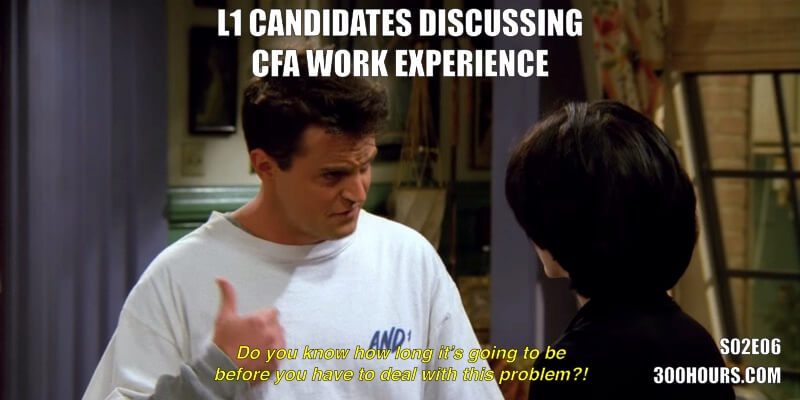 CFA Friends Memes: CFA Work Experience
