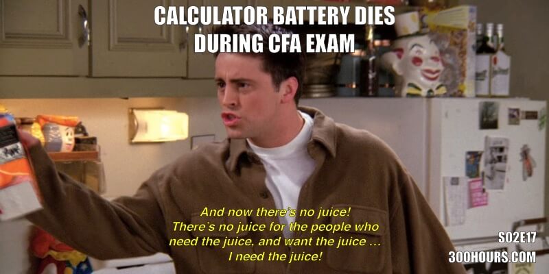 Calculator runs out of battery during CFA exam