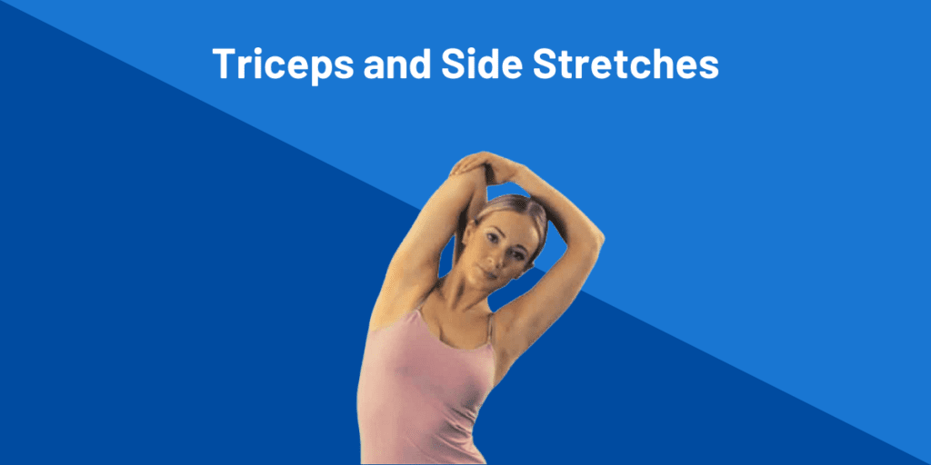 The Tricep and Side Stretch